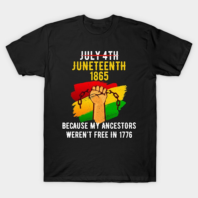 Juneteenth June 19, 1865, African American Melanin Black T-Shirt by Magic Arts